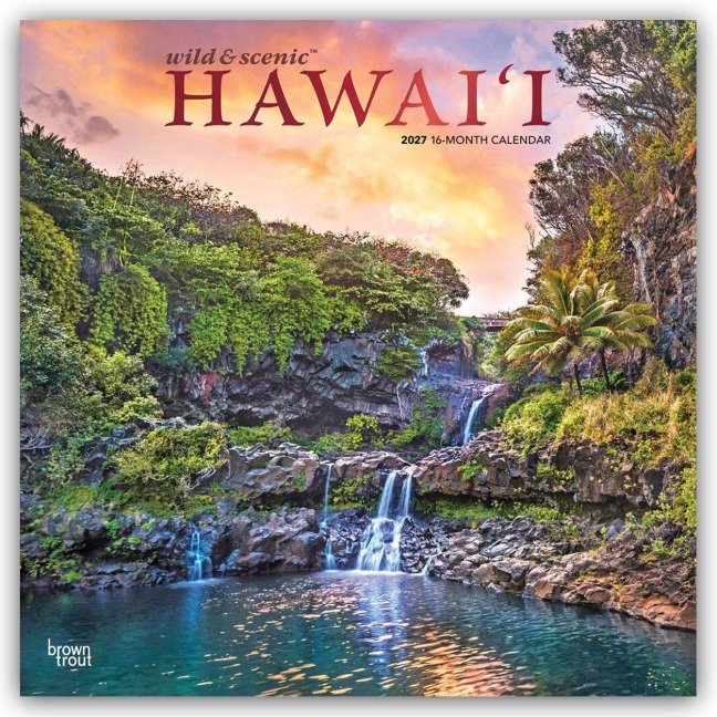 Hawaii Wild & Scenic - Hawaii Wild und Malerisch 2027 - 16-Monatskalender - Browntrout Publishers