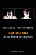 Cover-Bild zum Titel 'David Gieselmann und das Theater der Gegenwart' von ''