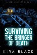 Cover-Bild zum Titel 'Surviving the Bringer of Death (Detective Harper Bennett, #1)' von 'Kira Black'