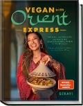 Vegan trifft Orient - Express - Serayi