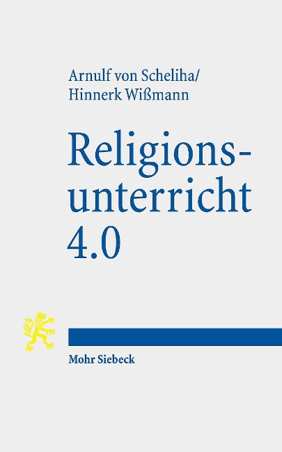 Religionsunterricht 4.0 - Arnulf Von Scheliha, Hinnerk Wißmann