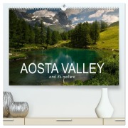 Aosta Valley and its nature (High Quality Premium Wall Calendar 2026 DIN A2 landscape),CALVENDO 12 Month Wall Calendar - Photostravellers Photostravellers