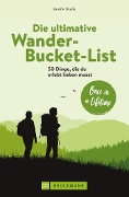 Cover-Bild zum Titel 'Die ultimative Wander-Bucket-List' von 'André Uzulis'