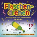 Cover-Bild zum Titel 'Durchgedreht! Flaschendrehen für Kinder' von 'Hannah Jung'