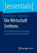 Die Wirtschaft Serbiens - Hatto Brenner, Marija Jankovic