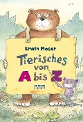Cover-Bild zum Titel 'Tierisches von A bis Z' von 'Erwin Moser'