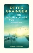 Cover-Bild zum Titel 'Ein unglücklicher Tod' von 'Peter Grainger'
