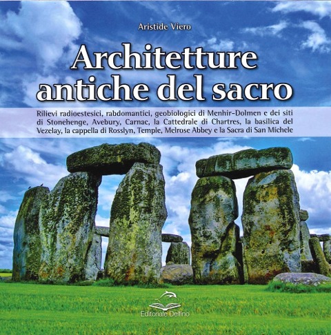 Architetture antiche del sacro - Aristide Viero