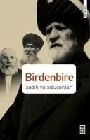 Birdenbire - Sadik Yalsizucanlar