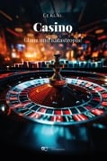 Cover-Bild zum Titel 'CASINO, GLANZ UND KATASTROPHE' von 'Ce. Ki. Ni.'