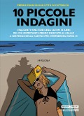 Cover-Bild zum Titel '10 piccole indagini' von 'Ilaria Tuti, Scilla Bonfiglioli, Diego Lama'