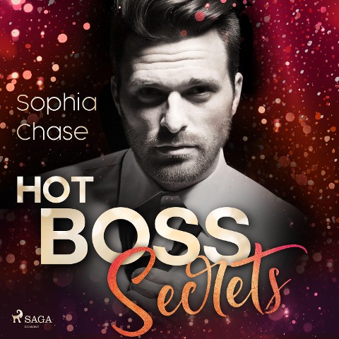 Hot Boss Secrets - oder: Burning Desire - Sophia Chase