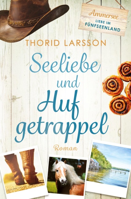 Seeliebe und Hufgetrappel - Thorid Larsson