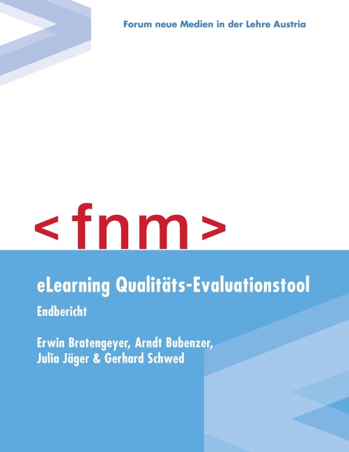 eLearning Qualitäts-Evaluationstool - Erwin Bratengeyer, Gerhard Schwed, Julia Jäger, Arndt Bubenzer