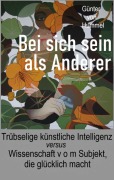 Cover-Bild zum Titel 'Bei sich sein als Anderer' von 'Günter von Hummel'