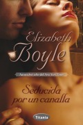 Cover-Bild zum Titel 'Seducida Por Un Canalla' von 'Elizabeth Boyle'