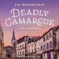 Deadly Camargue Lib/E - Cay Rademacher
