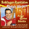 Arme Kleine Sheila (Schlager-Raritäten) - Peter Wegen