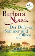 Cover-Bild zum Titel 'Der Duft von Sommer und Oliven' von 'Barbara Noack'
