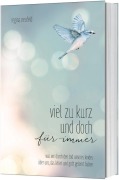 Viel zu kurz und doch für immer - Regina Neufeld
