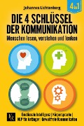 Cover-Bild zum Titel 'Die 4 Schlüssel der Kommunikation. Menschen lesen, verstehen und lenken' von 'Johannes Lichtenberg'