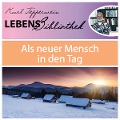 Cover-Bild zum Titel 'Lebens Bibliothek - Als neuer Mensch in den Tag' von ''