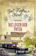 Cover-Bild zum Titel 'Tee? Kaffee? Mord! - Folge 41: Die Lügen der Toten' von 'Ellen Barksdale'