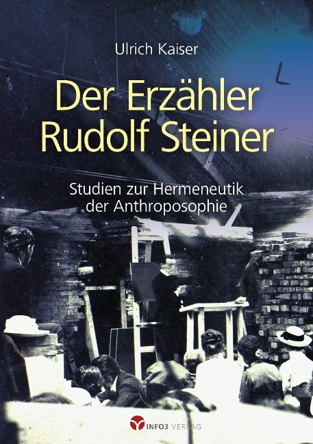 Der Erzähler Rudolf Steiner - Ulrich Kaiser