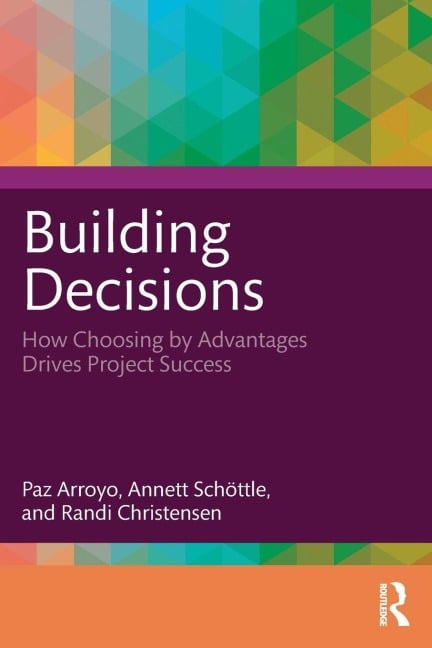 Building Decisions - Paz Arroyo, Randi Christensen, Annett Schöttle