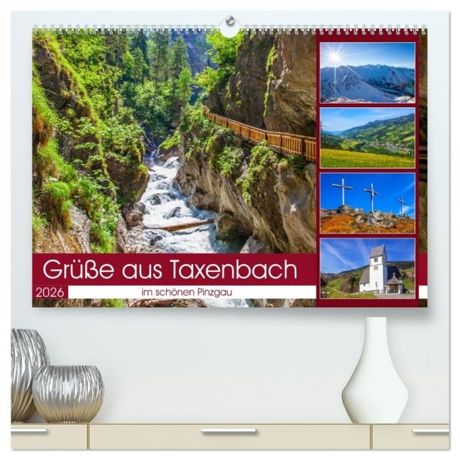 Schöne Grüße aus Taxenbach (hochwertiger Premium Wandkalender 2026 DIN A2 quer), Kunstdruck in Hochglanz - Christa Kramer