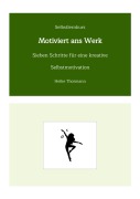 Cover-Bild zum Titel 'Selbstlernkurs: Motiviert ans Werk' von 'Heike Thormann'