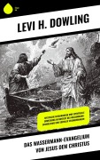 Cover-Bild zum Titel 'Das Wassermann-Evangelium von Jesus dem Christus' von 'Levi H. Dowling'
