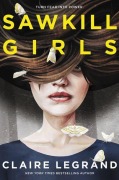 Cover-Bild zum Titel 'Sawkill Girls' von 'Claire Legrand'