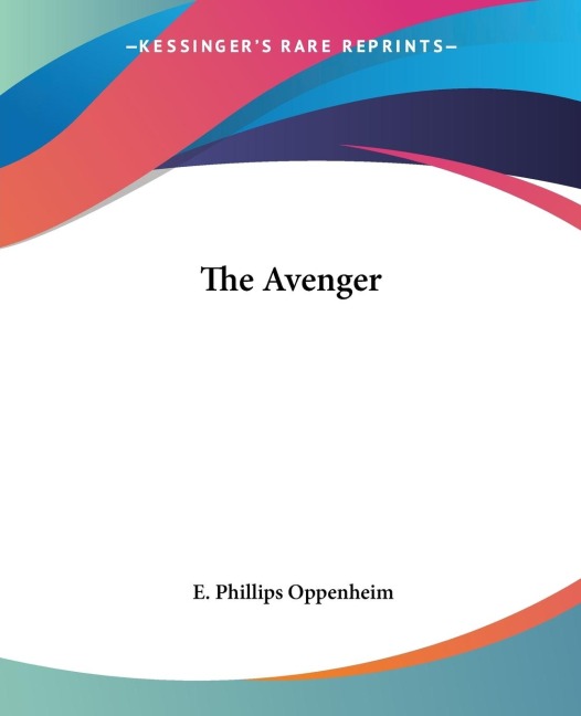 The Avenger - E. Phillips Oppenheim