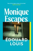 Cover-Bild zum Titel 'Monique Escapes' von 'Edouard Louis'
