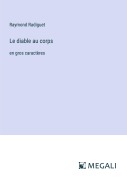 Cover-Bild zum Titel 'Le diable au corps' von 'Raymond Radiguet'
