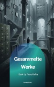 Cover-Bild zum Titel 'Gesammelte Werke' von 'Franz Kafka'