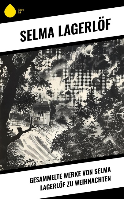 Gesammelte Werke von Selma Lagerlöf zu Weihnachten - Selma Lagerlöf