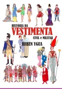 História Da Vestimenta - Ruben Ygua