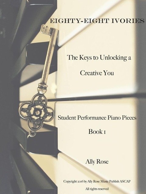 Eighty-Eight Ivories - The Keys to Unlocking a Creative You - Alexandra Czyzewicz