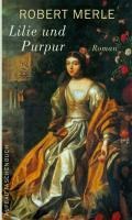 Lilie und Purpur - Robert Merle