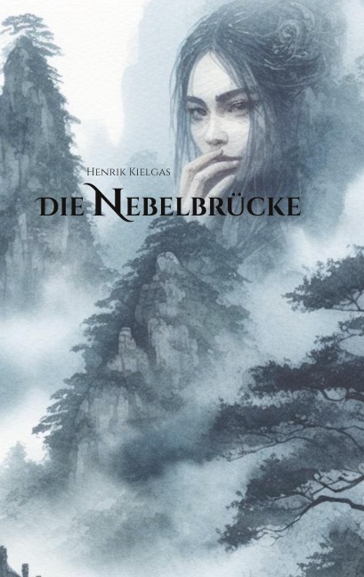 Die Nebelbrücke - Henrik Kielgas