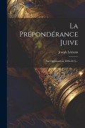 Cover-Bild zum Titel 'La Prépondérance Juive: Son Orgainsation (1806-1815)...' von 'Joseph Lémann'