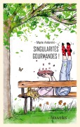 Cover-Bild zum Titel 'Singularités gourmandes et leurs recettes' von 'Marie Antonini'