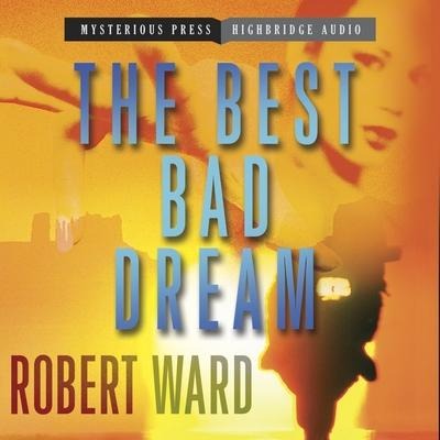 The Best Bad Dream Lib/E - Robert Ward