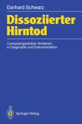 Cover-Bild zum Titel 'Dissoziierter Hirntod' von 'Gerhard Schwarz'