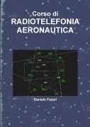 Cover-Bild zum Titel 'Corso di Radiotelefonia Aeronautica' von 'Daniele Fazari'