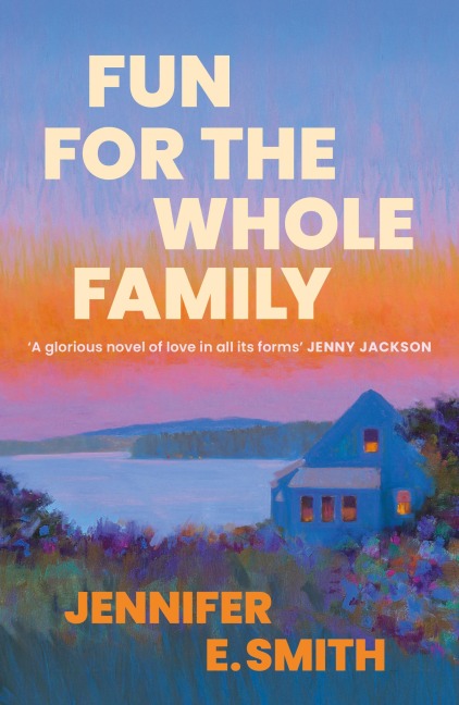 Fun for the Whole Family - Jennifer E. Smith