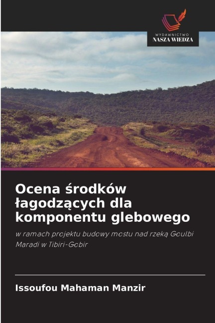 Ocena ¿rodków ¿agodz¿cych dla komponentu glebowego - Issoufou Mahaman Manzir
