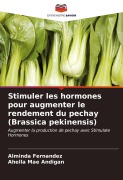 Cover-Bild zum Titel 'Stimuler les hormones pour augmenter le rendement du pechay (Brassica pekinensis)' von 'Alminda Fernandez, Ahella Mae Andigan'